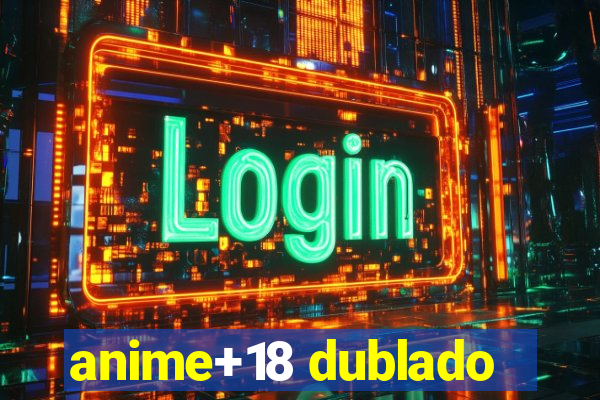 anime+18 dublado